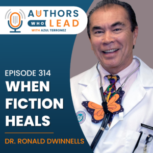 In this episode of Authors Who Lead, I have an engaging conversation with Dr. Ronald Dwinnells, founder and CEO of Ohio Northeast Medical System, and author extraordinaire.
