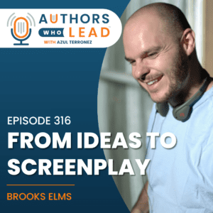 In this episode of Authors Who Lead, I have the pleasure of delving into a profound conversation with Brooks Elms.