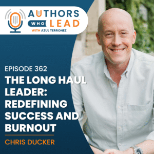 Entrepreneur Chris Ducker shares how burnout led to his most important book yet: Long Haul Leader, a guide to sustainable success and authentic leadership.