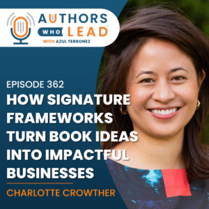 Learn how to turn your book’s core ideas into a signature framework that grows your business—with Charlotte Crowther.