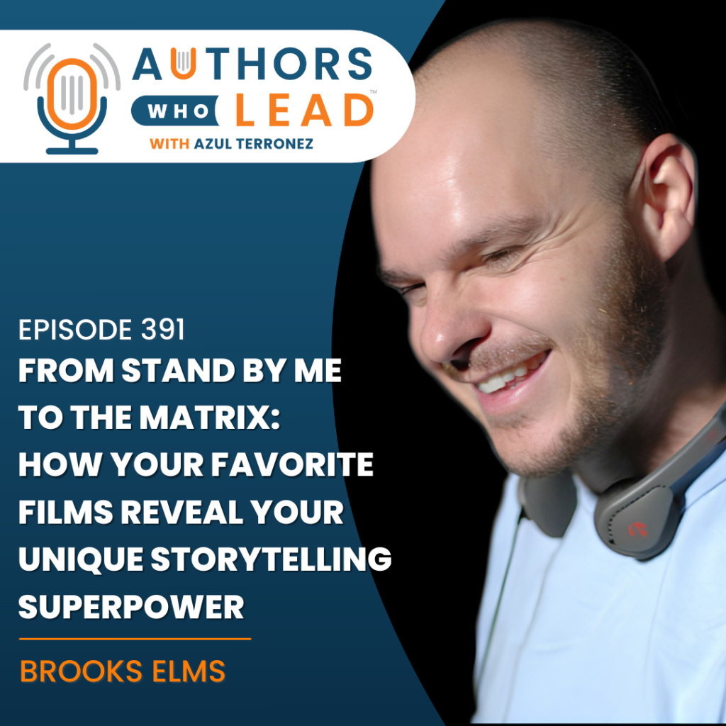 Azul Terronez and screenwriter Brooks Elms discussing how favorite films reveal a writer's creative DNA on the Authors Who Lead podcast.